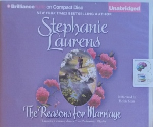 The Reasons for Marriage written by Stephanie Laurens performed by Helen Stern on Audio CD (Unabridged)